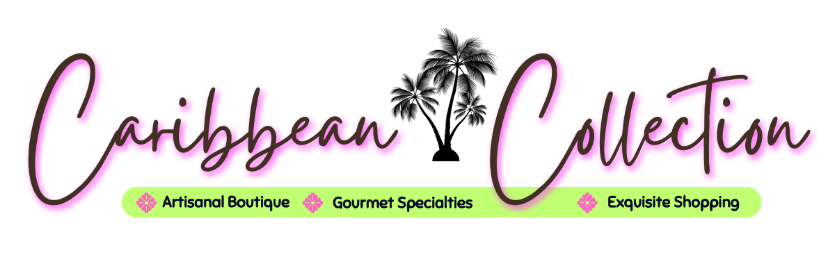 Caribbean Collection - Artisanal Boutique, Gourmet Specialties, Exquisite Shopping